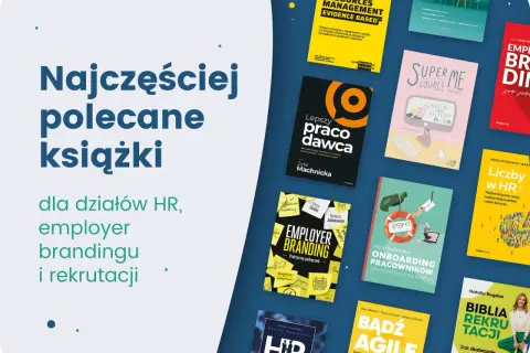 Książki dla działów HR, employer brandingu i rekrutacji. "Biblia rekrutacji" i inne poradniki dla specjalistów.