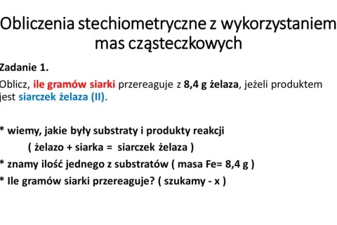 Zadanie z chemii dotyczące obliczeń stechiometrycznych: ile siarki reaguje z 8,4 g żelaza, tworząc siarczek żelaza (II).