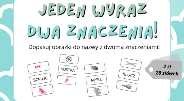 Gra edukacyjna "Jeden wyraz, dwa znaczenia!" zachęca do akcji dopasowywania obrazków do słów.