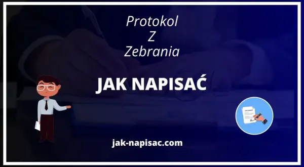 Protokół z zebrania: jak napisać dokument. Ilustracja przedstawia człowieka piszącego, a także ikonę dokumentu z podpisem.