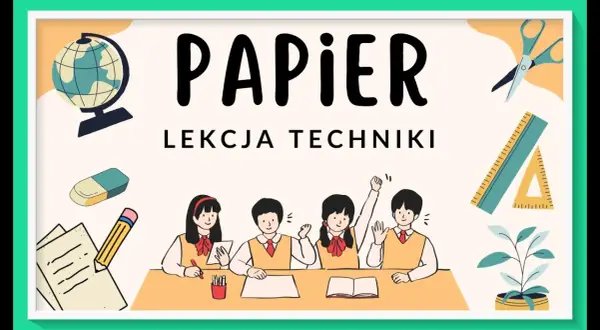 Jak powstaje papier film edukacyjny - zrozumiały proces dla dzieci