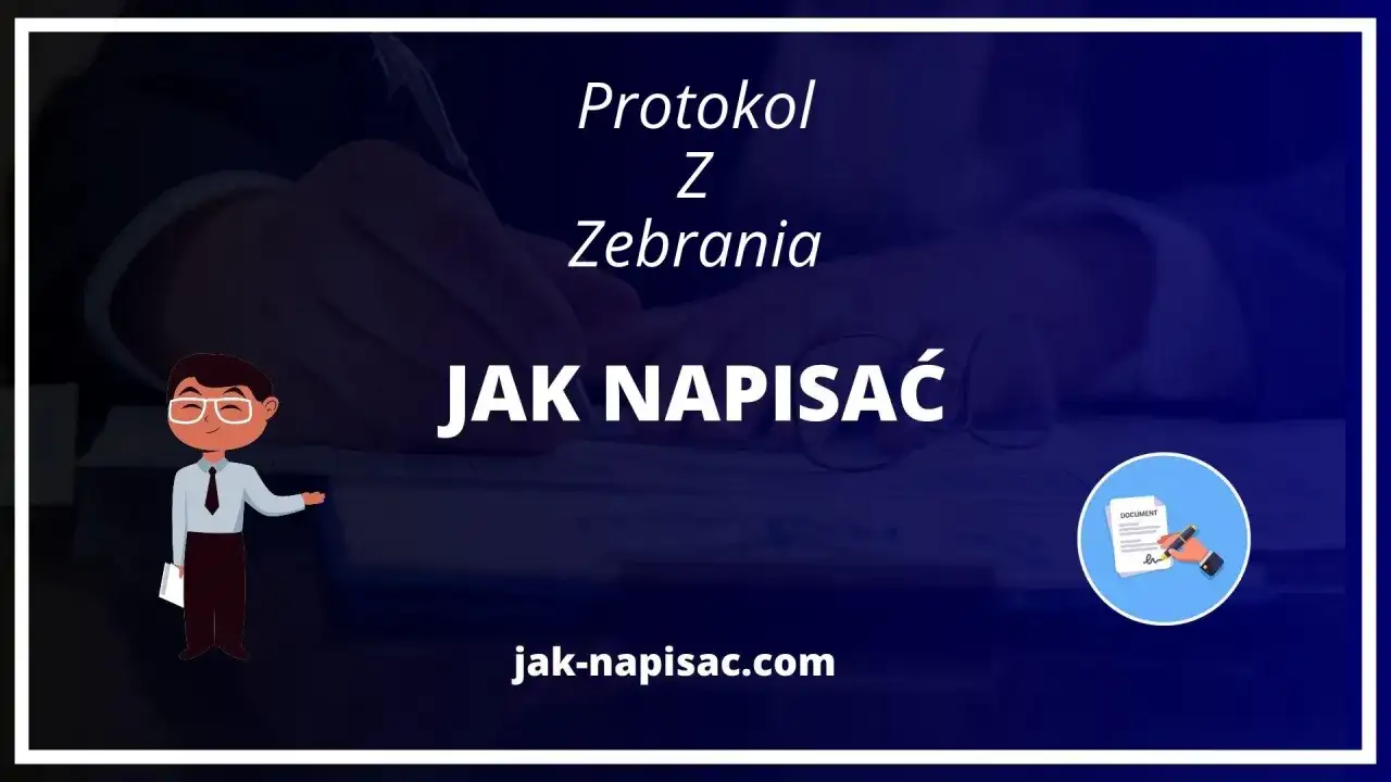 Protokół zebrania - jak pisać bez chaosu? Poradnik.