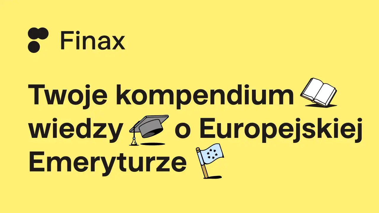 Finax: Twoje kompendium wiedzy o Europejskiej Emeryturze. Oipe.