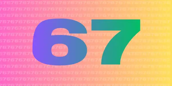 Duża, kolorowa cyfra 6 i 7 na tle powtarzających się cyfr. Co znaczy six seven? To po prostu 6 i 7.