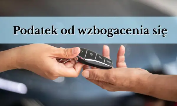 Przekazanie kluczyków do samochodu. Czy to wzbogacenie, które podlega opodatkowaniu?