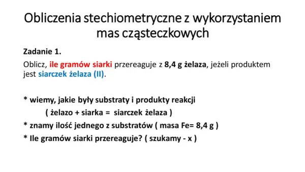 Zadanie z chemii dotyczące obliczeń stechiometrycznych: ile siarki reaguje z 8,4 g żelaza, tworząc siarczek żelaza (II).